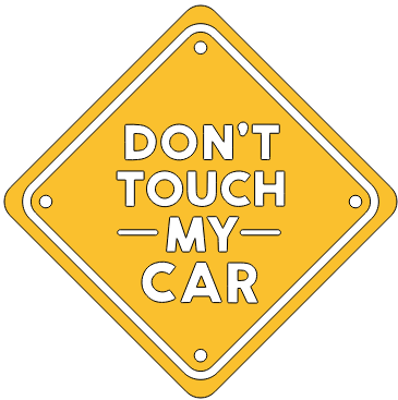 DON'T TOUCH MY CAR VINYL DECAL